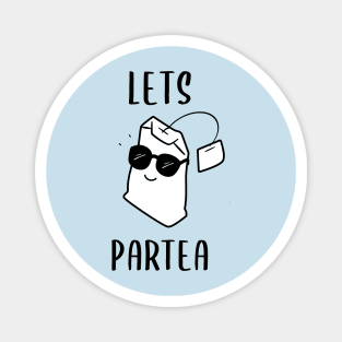 Lets Party - Funny Tea Pun Magnet